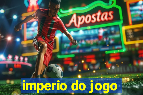 imperio do jogo